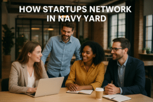 how startups network in Navy Yard