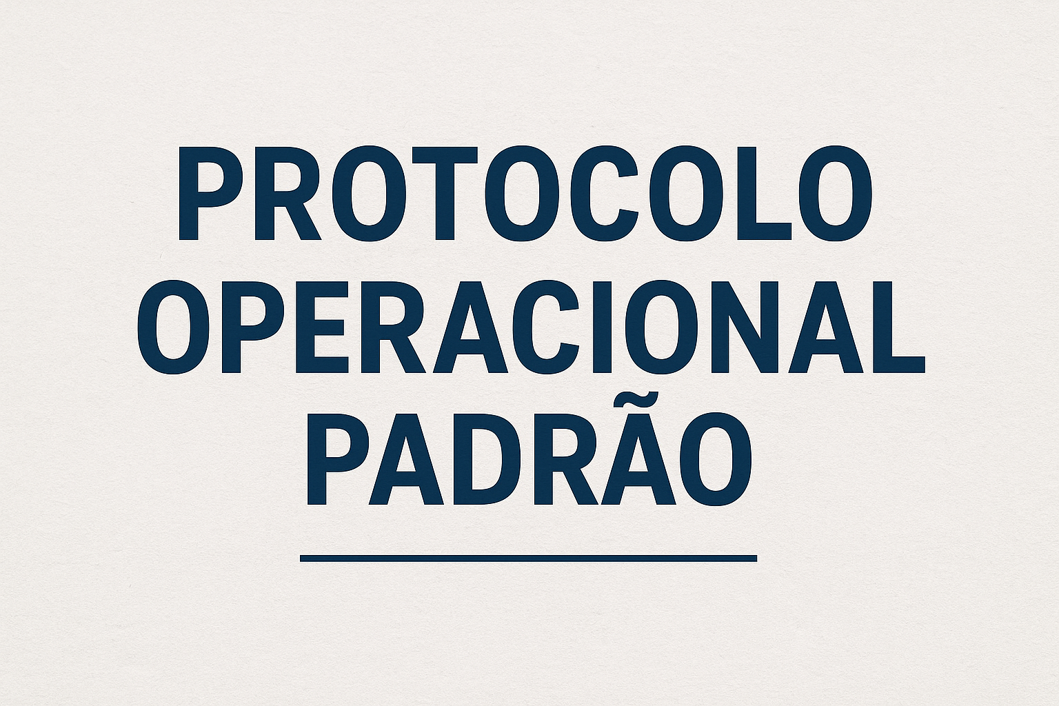 protocolo operacional padrao